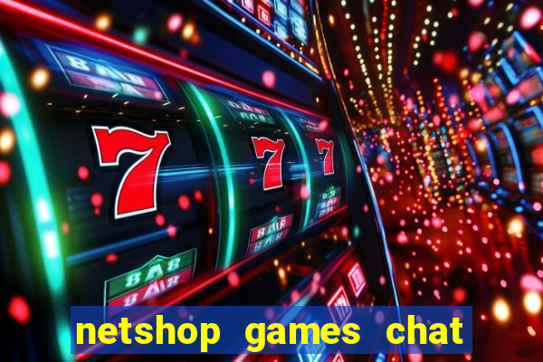 netshop games chat ao vivo